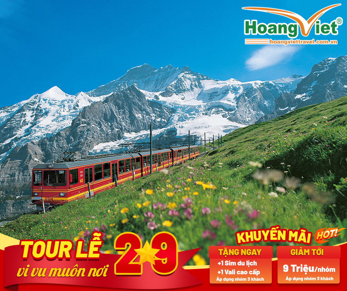 KHÁM PHÁ CUNG ĐƯỜNG LÃNG MẠN CHÂU ÂU Ý – THỤY SĨ – PHÁP Du Lịch Châu Âu lễ 2/9 - Hoàng Việt Travel