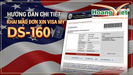 Hướng Dẫn Khai Mẫu Đơn Xin Visa Mỹ DS-160 Chi Tiết
