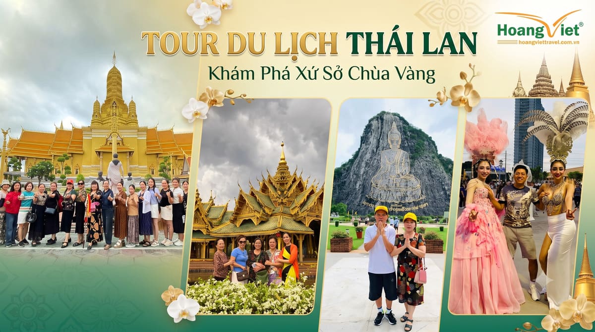 Ảnh ghép quảng bá tour du lịch Thái Lan của Hoang Viet Travel. Hình ảnh bao gồm khách du lịch tại các ngôi chùa, các tác phẩm điêu khắc trên núi và các nghệ sĩ biểu diễn trong trang phục rực rỡ.